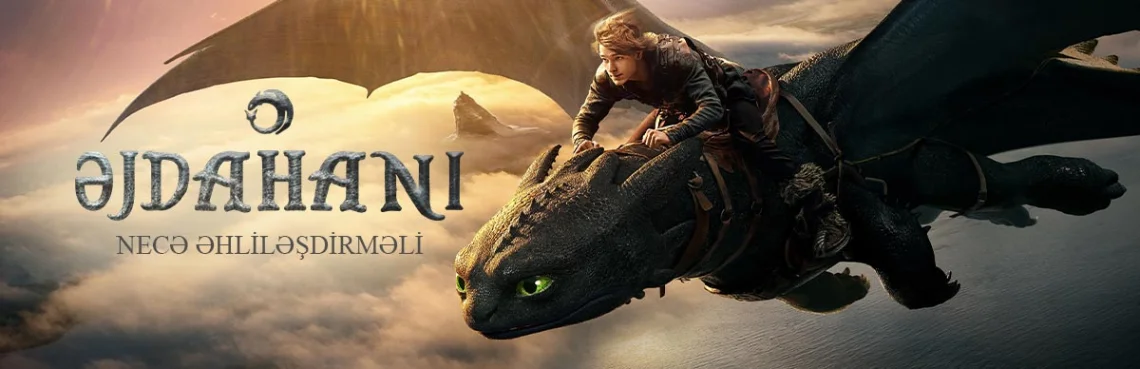 Əjdahanı Necə Əhliləşdirməli