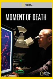 National Geographic: Moment of Death