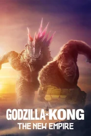 Godzilla x Kong : The New Empire