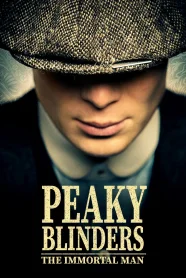 Peaky Blinders: The Immortal Man
