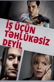 İş Üçün Təhlükəsiz Deyil